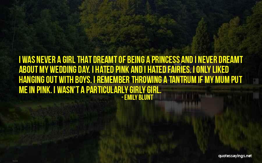 My Wedding Day Quotes By Emily Blunt My Wedding Day Quotes By Emily Blunt