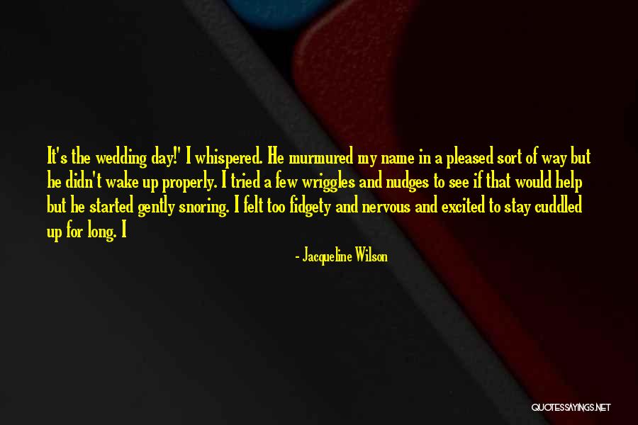 My Wedding Day Quotes By Jacqueline Wilson My Wedding Day Quotes By Jacqueline Wilson