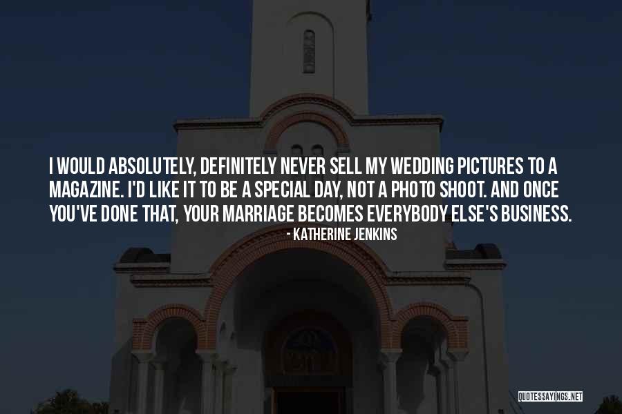 My Wedding Day Quotes By Katherine Jenkins My Wedding Day Quotes By Katherine Jenkins