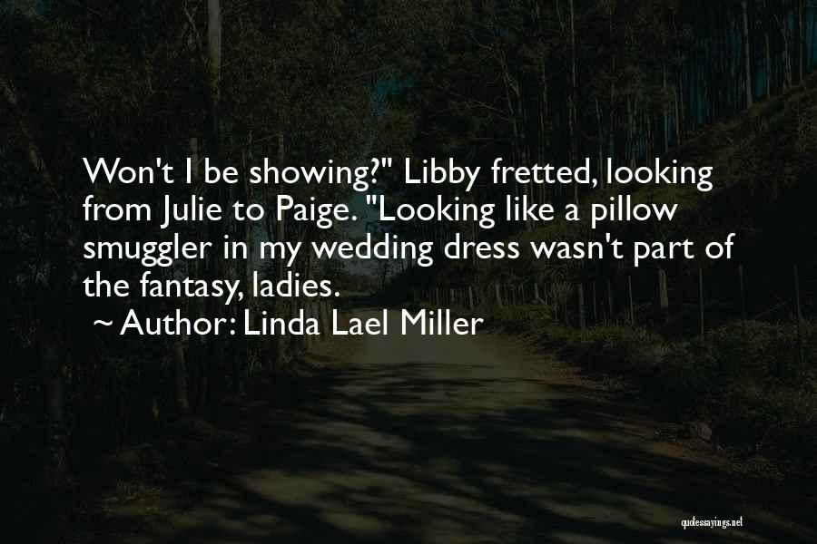 My Wedding Dress Quotes By Linda Lael Miller