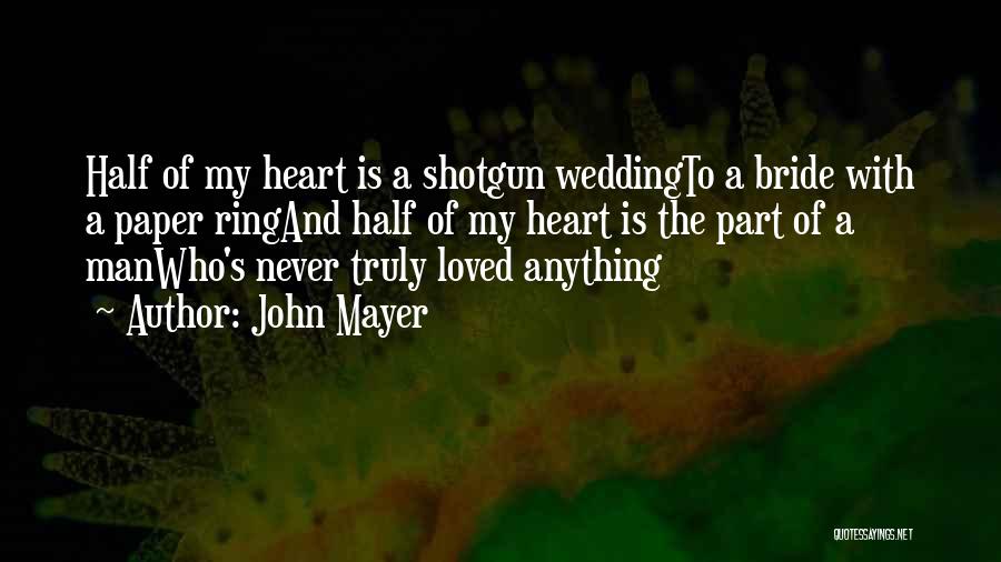 My Wedding Ring Quotes By John Mayer