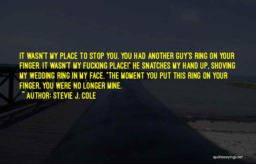 My Wedding Ring Quotes By Stevie J. Cole