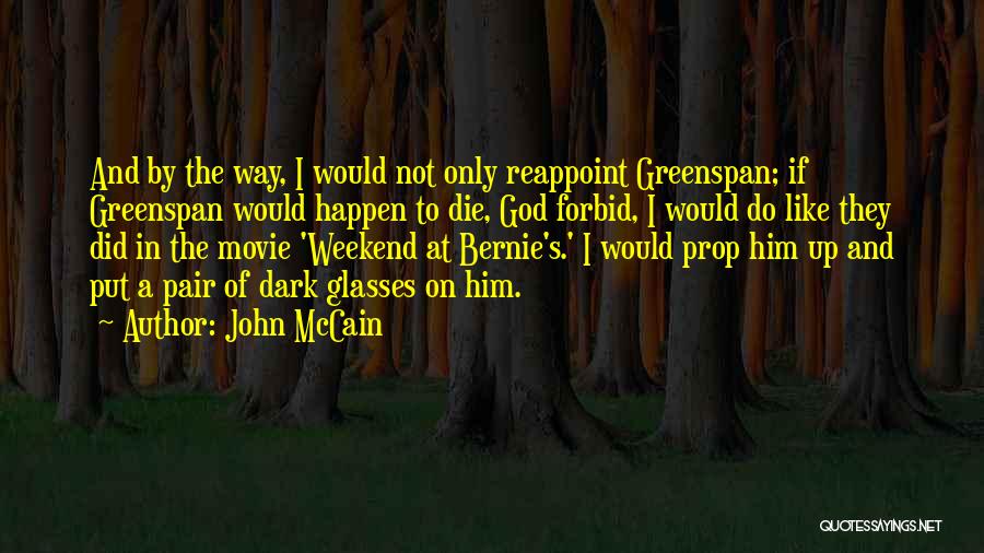 My Weekend Is Over Quotes By John McCain