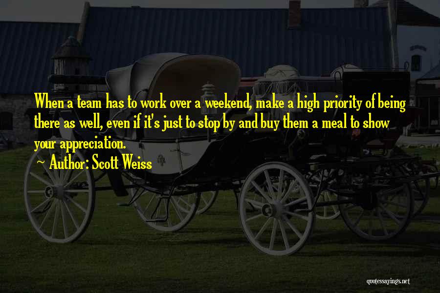 My Weekend Is Over Quotes By Scott Weiss