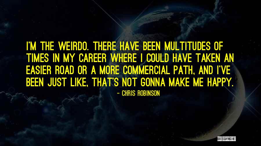 My Weirdo Quotes By Chris Robinson