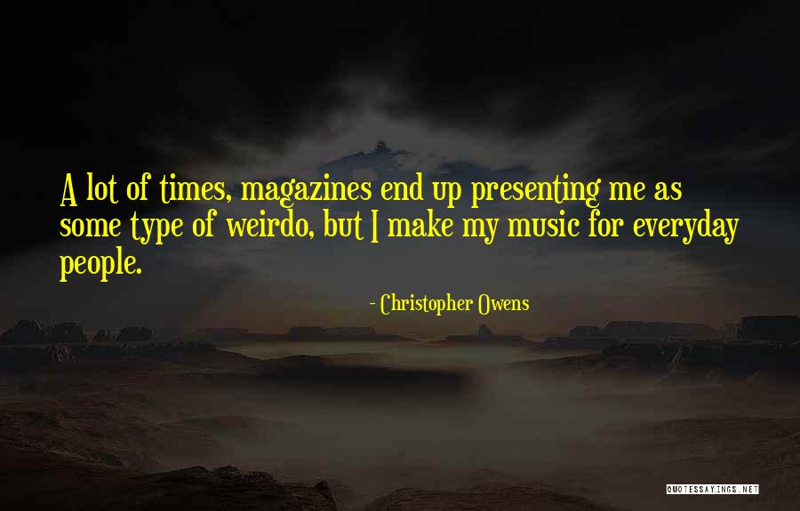 My Weirdo Quotes By Christopher Owens