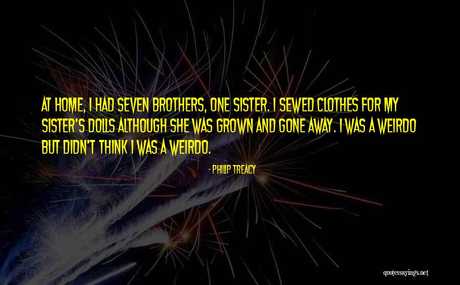 My Weirdo Quotes By Philip Treacy My Weirdo Quotes By Philip Treacy