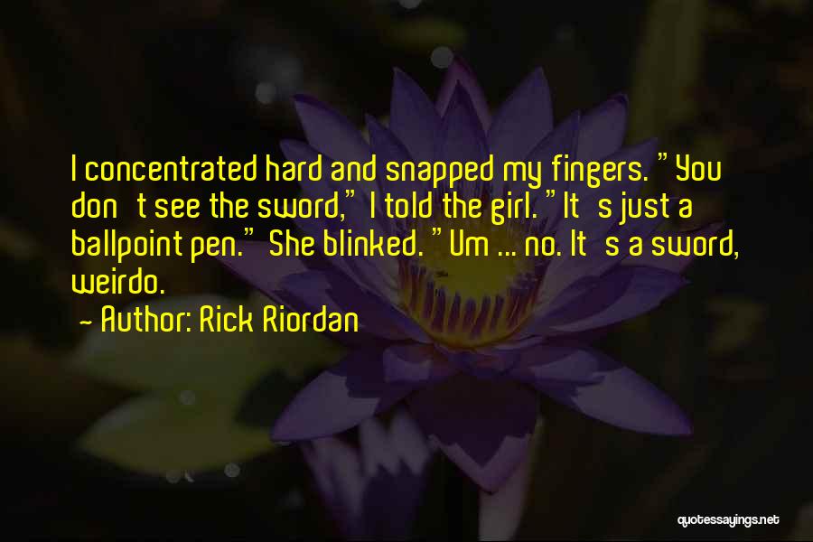 My Weirdo Quotes By Rick Riordan