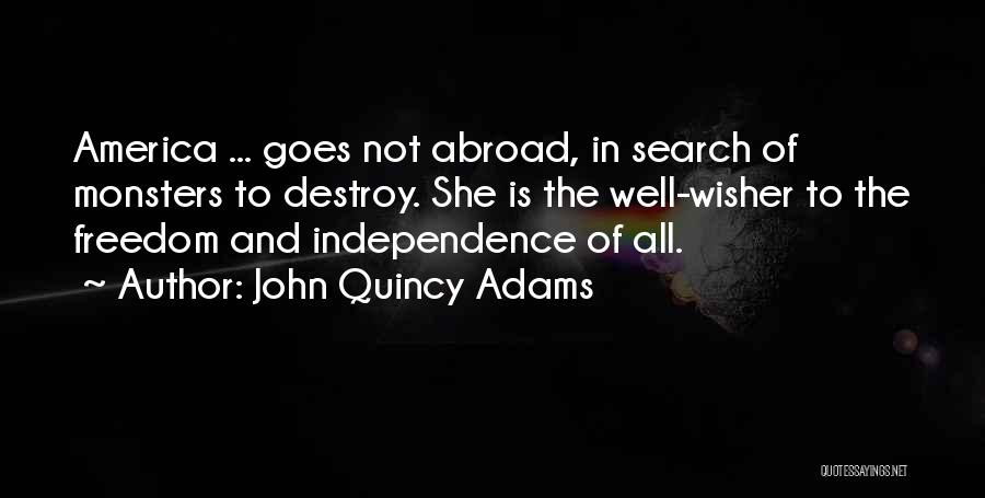 My Well Wisher Quotes By John Quincy Adams