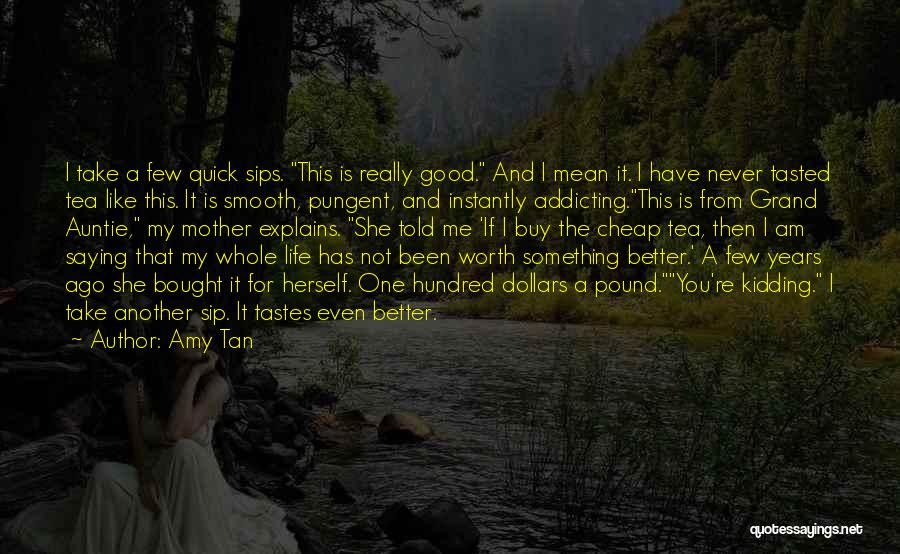 My Whole Life Quotes By Amy Tan