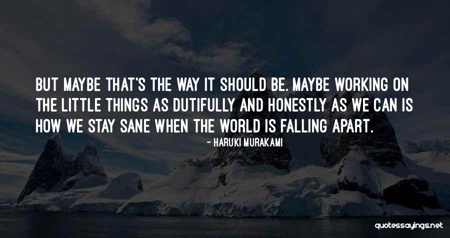 My Whole World Is Falling Apart Quotes By Haruki Murakami