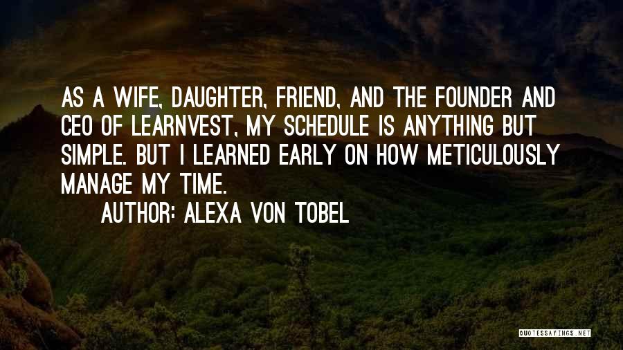 My Wife And Daughter Quotes By Alexa Von Tobel
