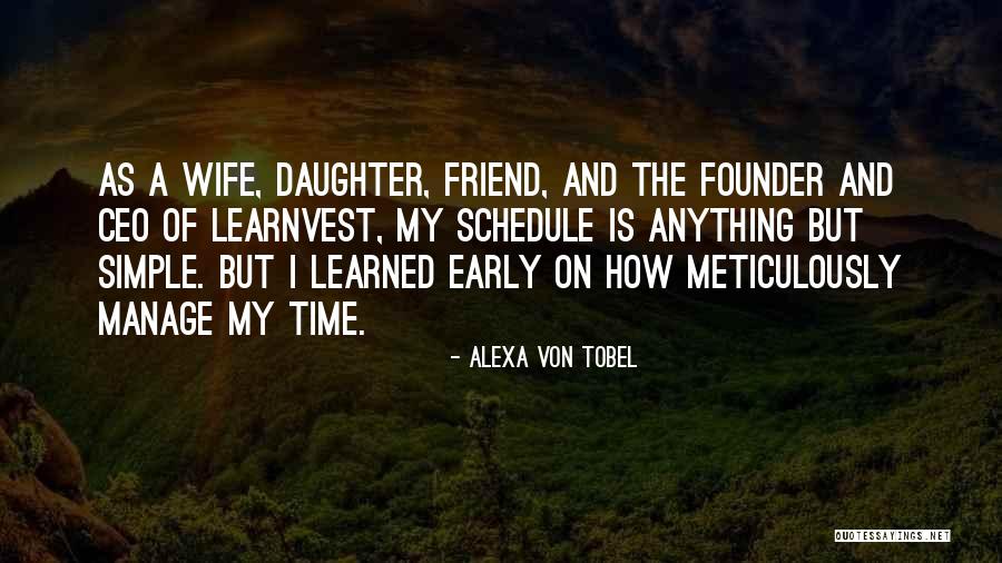 My Wife And Daughter Quotes By Alexa Von Tobel