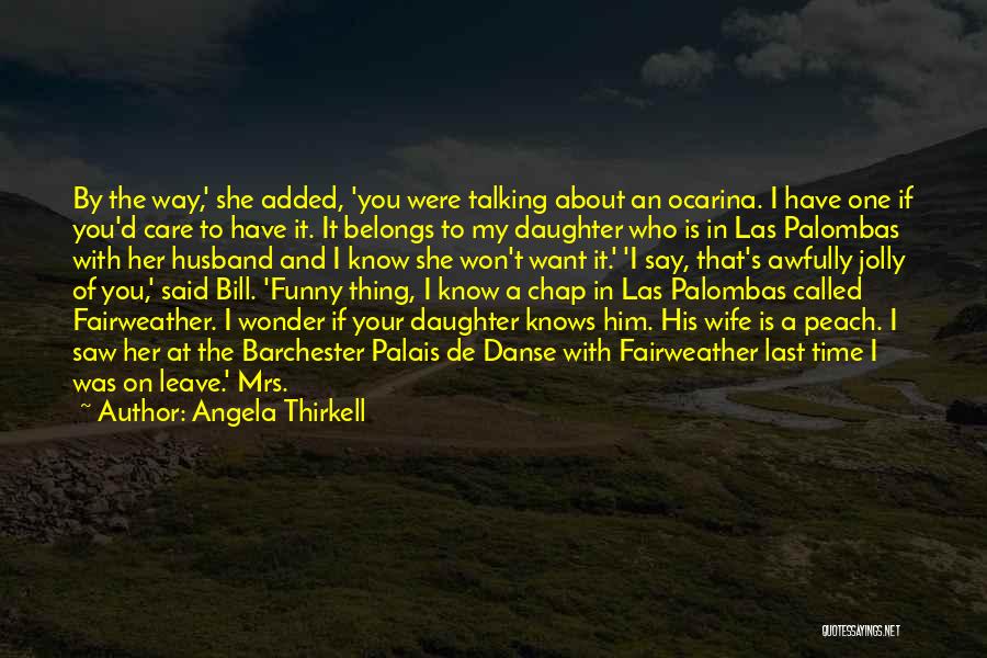 My Wife And Daughter Quotes By Angela Thirkell