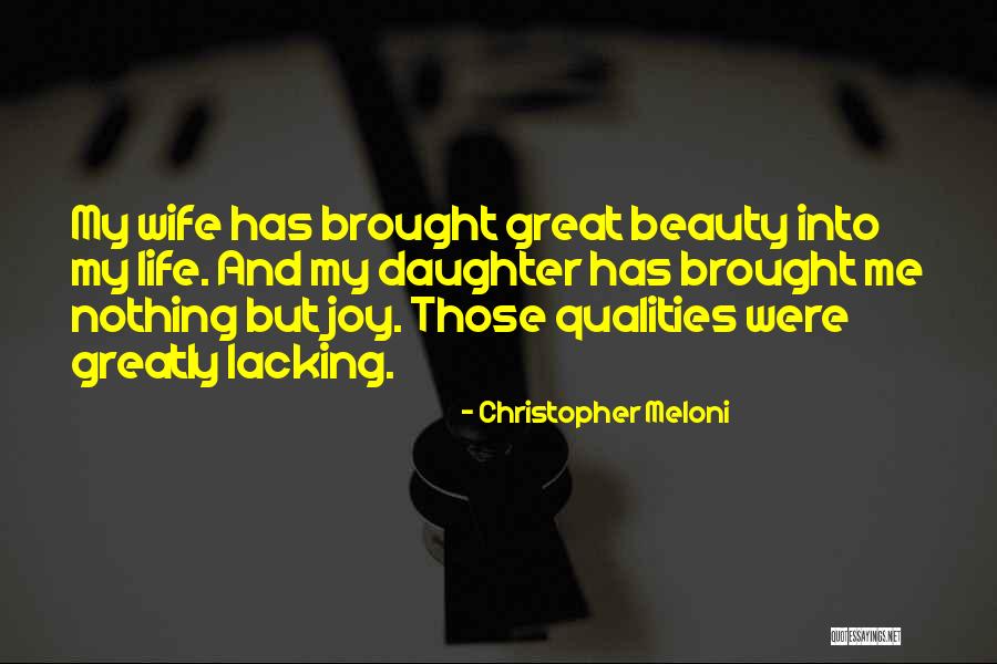 My Wife And Daughter Quotes By Christopher Meloni My Wife And Daughter Quotes By Christopher Meloni
