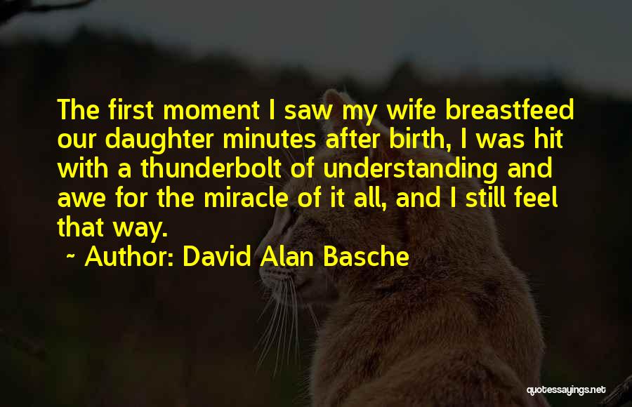 My Wife And Daughter Quotes By David Alan Basche