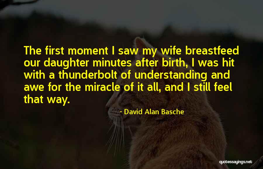 My Wife And Daughter Quotes By David Alan Basche