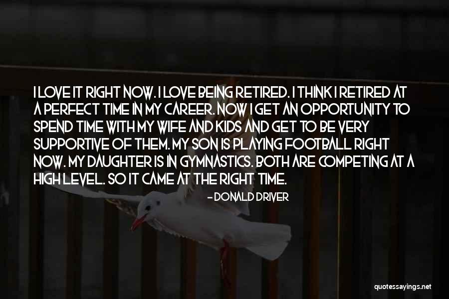 My Wife And Daughter Quotes By Donald Driver My Wife And Daughter Quotes By Donald Driver