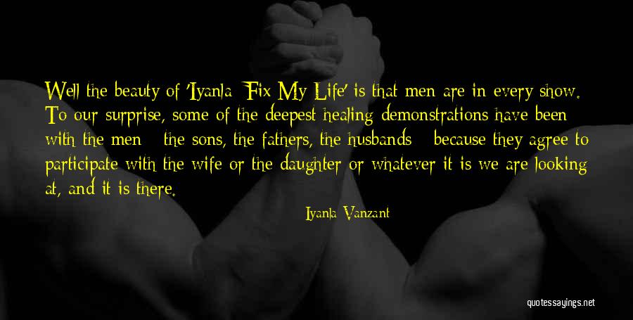My Wife And Daughter Quotes By Iyanla Vanzant My Wife And Daughter Quotes By Iyanla Vanzant