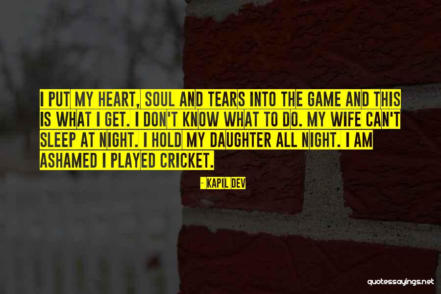 My Wife And Daughter Quotes By Kapil Dev My Wife And Daughter Quotes By Kapil Dev