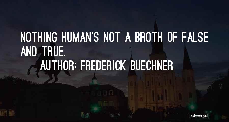 My Wife Is Gorgeous Quotes By Frederick Buechner