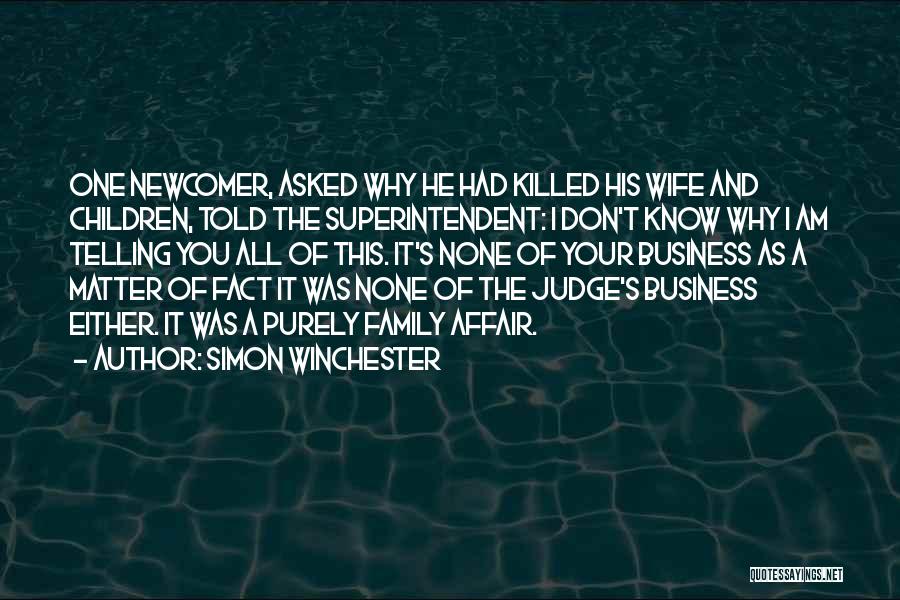 My Wife Is Having An Affair Quotes By Simon Winchester