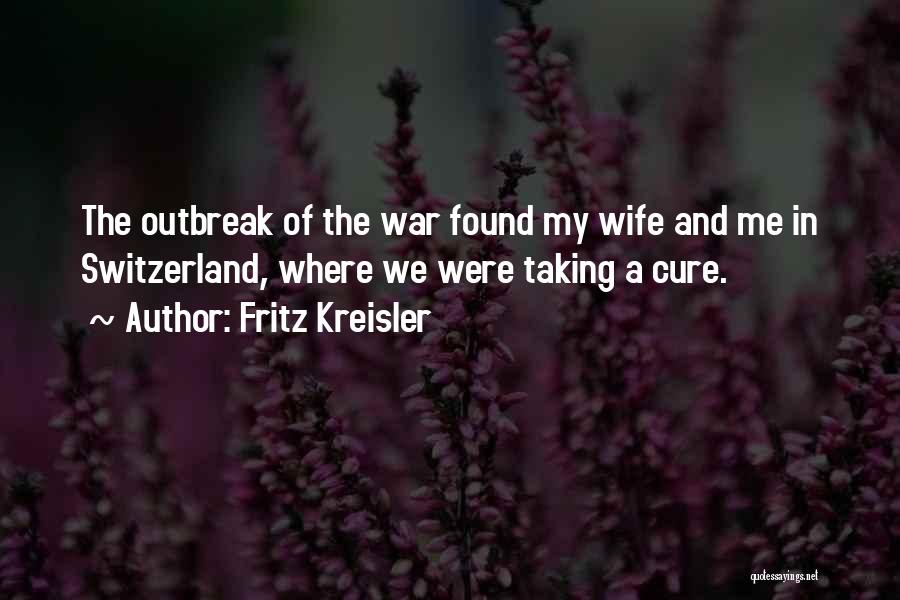 My Wife Quotes By Fritz Kreisler