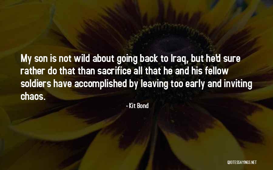 My Wild Son Quotes By Kit Bond My Wild Son Quotes By Kit Bond