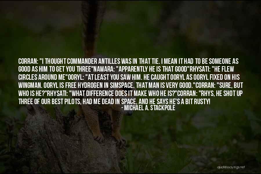 My Wingman Quotes By Michael A. Stackpole My Wingman Quotes By Michael A. Stackpole