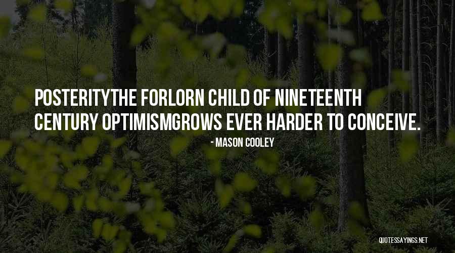My Wish For My Child Quotes By Mason Cooley My Wish For My Child Quotes By Mason Cooley