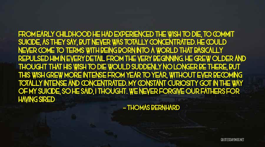 My Wish For Us Quotes By Thomas Bernhard My Wish For Us Quotes By Thomas Bernhard
