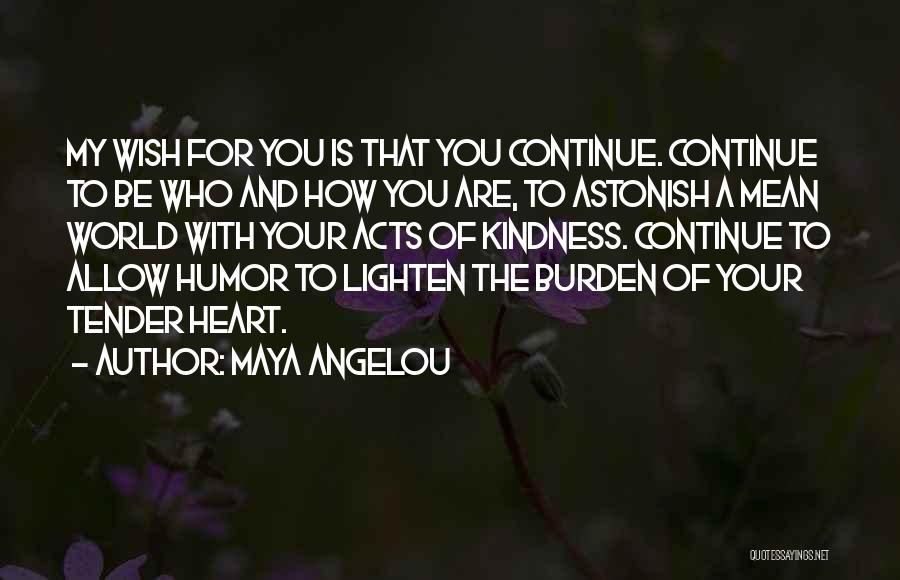 My Wish For You Quotes By Maya Angelou