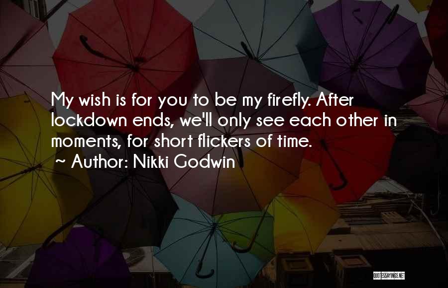 My Wish For You Quotes By Nikki Godwin