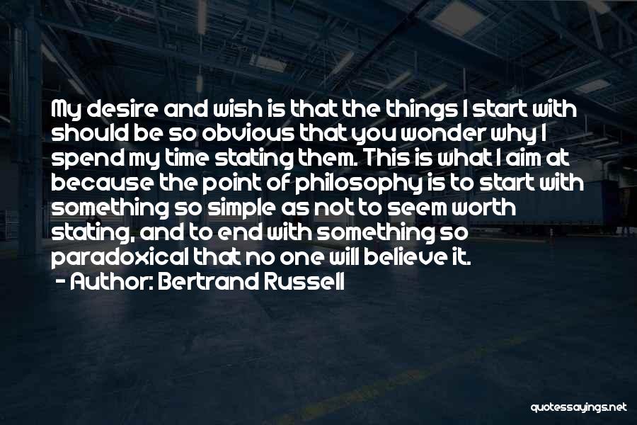 My Wish Is You Quotes By Bertrand Russell