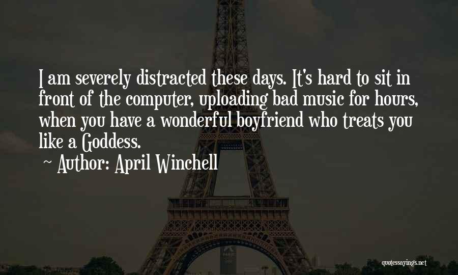 My Wonderful Boyfriend Quotes By April Winchell
