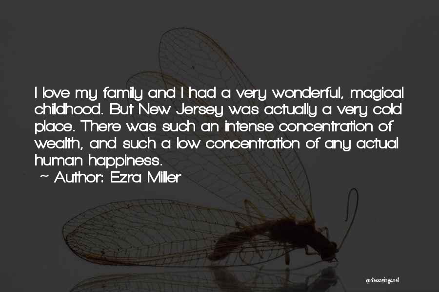 My Wonderful Family Quotes By Ezra Miller