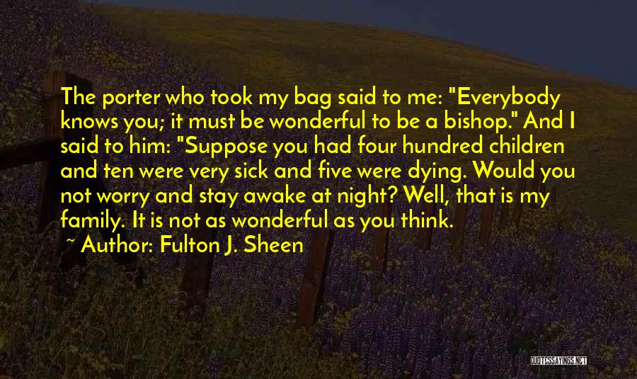 My Wonderful Family Quotes By Fulton J. Sheen