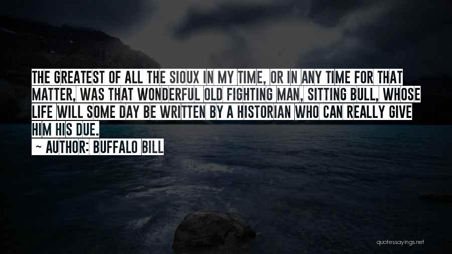 My Wonderful Man Quotes By Buffalo Bill