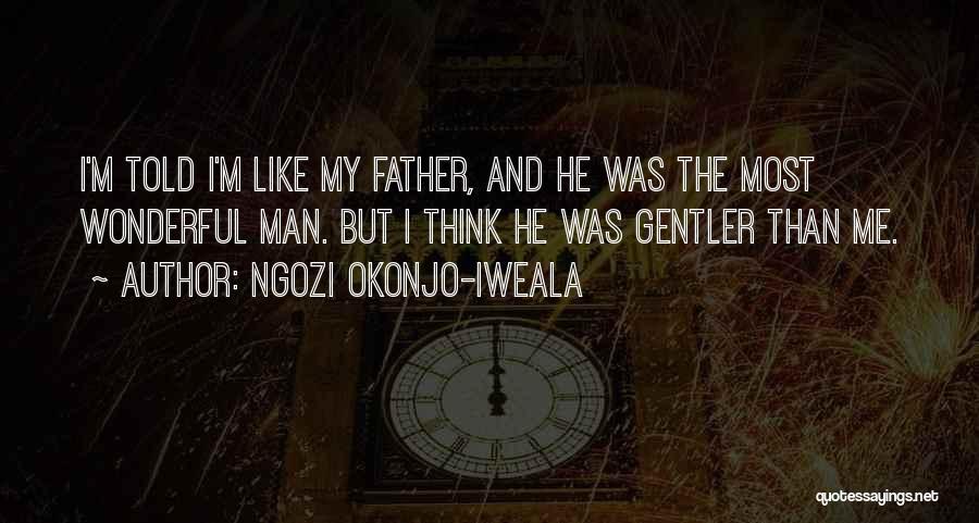 My Wonderful Man Quotes By Ngozi Okonjo-Iweala