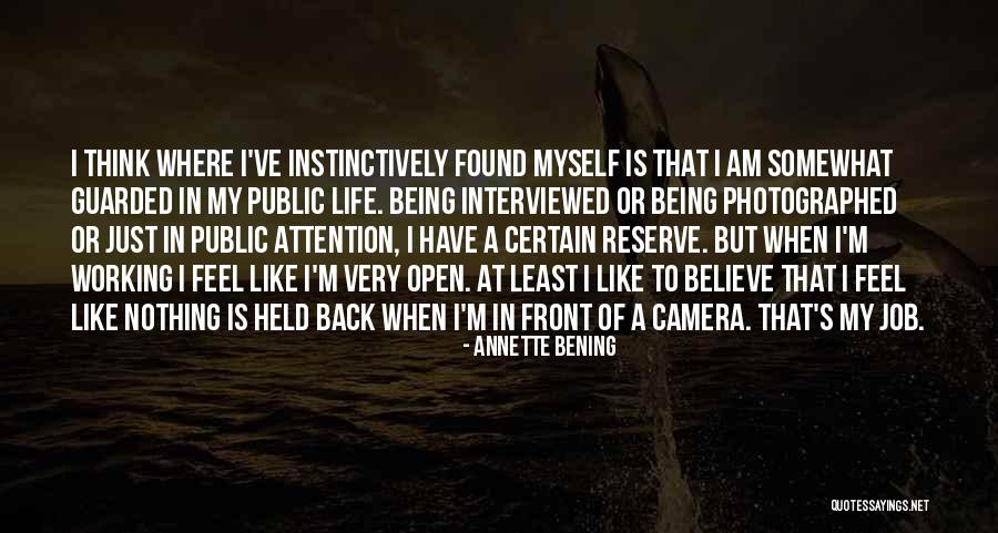 My Working Life Quotes By Annette Bening My Working Life Quotes By Annette Bening