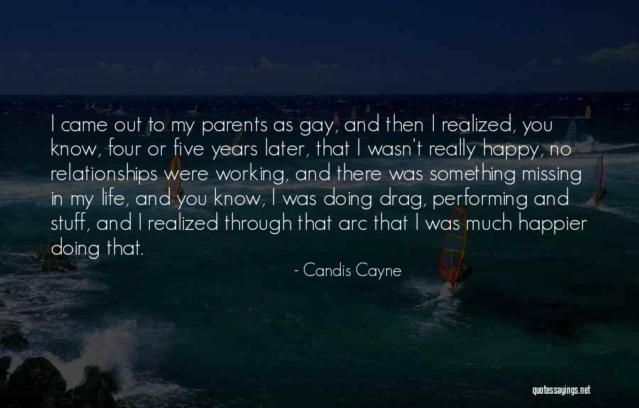 My Working Life Quotes By Candis Cayne My Working Life Quotes By Candis Cayne