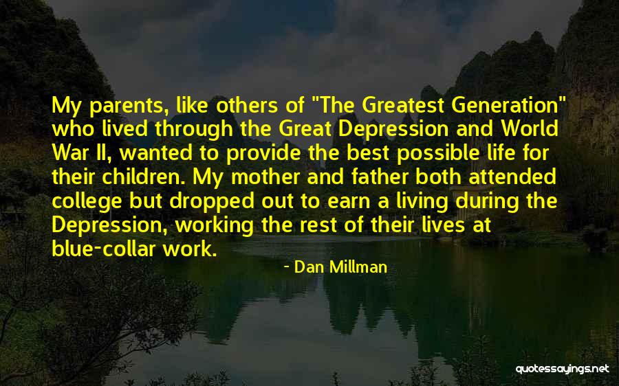 My Working Life Quotes By Dan Millman My Working Life Quotes By Dan Millman