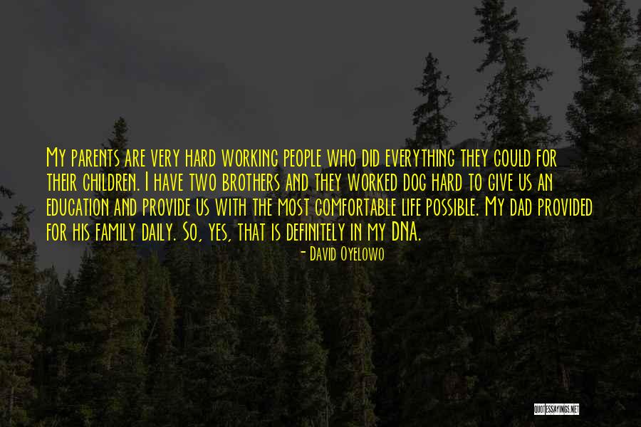 My Working Life Quotes By David Oyelowo My Working Life Quotes By David Oyelowo
