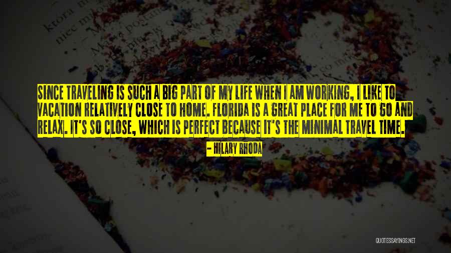 My Working Life Quotes By Hilary Rhoda My Working Life Quotes By Hilary Rhoda
