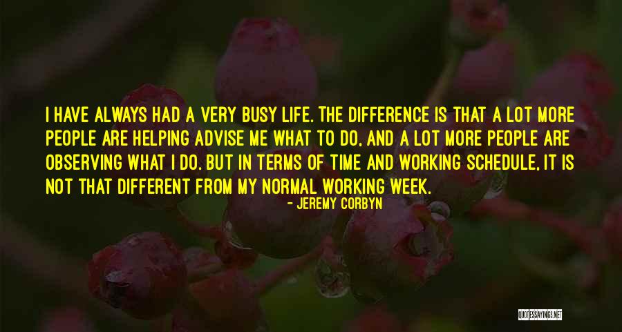 My Working Life Quotes By Jeremy Corbyn My Working Life Quotes By Jeremy Corbyn
