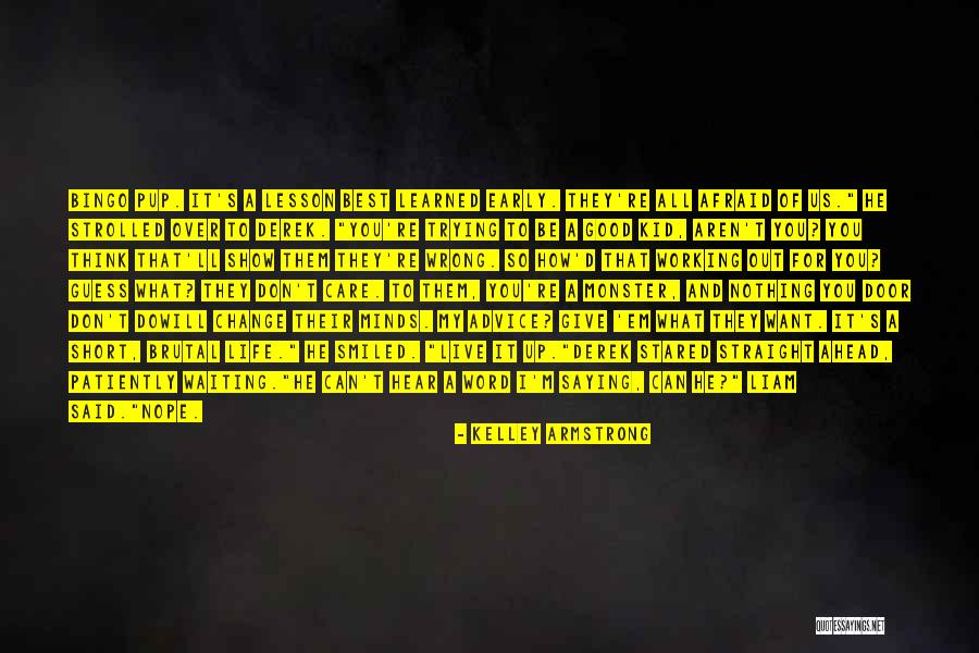 My Working Life Quotes By Kelley Armstrong My Working Life Quotes By Kelley Armstrong