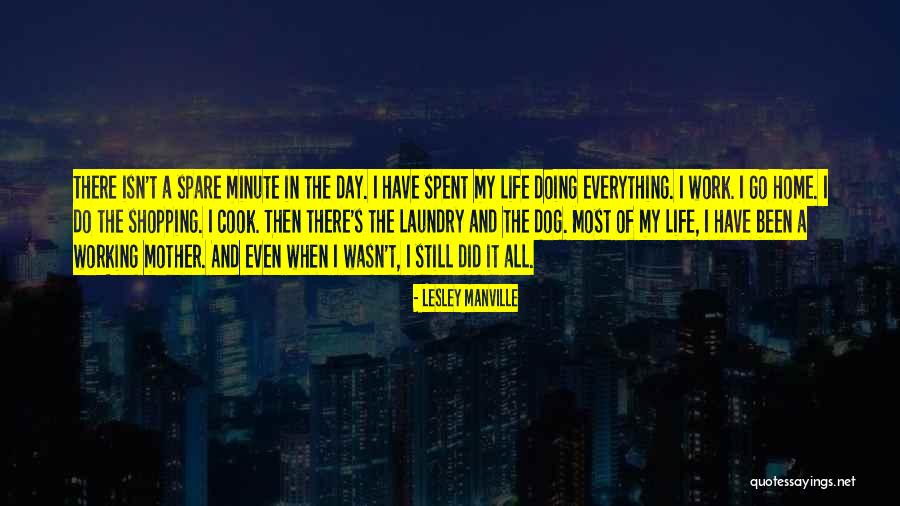 My Working Life Quotes By Lesley Manville My Working Life Quotes By Lesley Manville