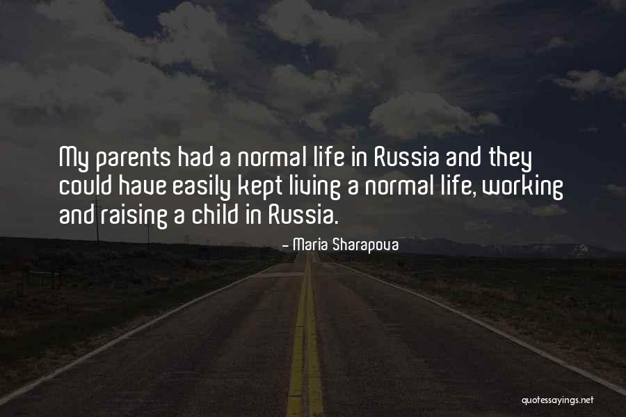 My Working Life Quotes By Maria Sharapova My Working Life Quotes By Maria Sharapova