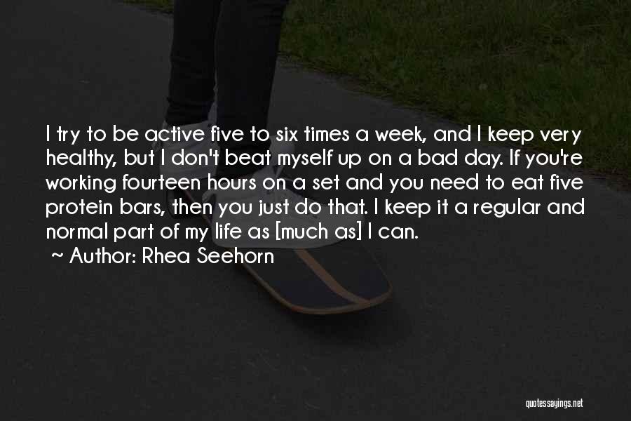 My Working Life Quotes By Rhea Seehorn