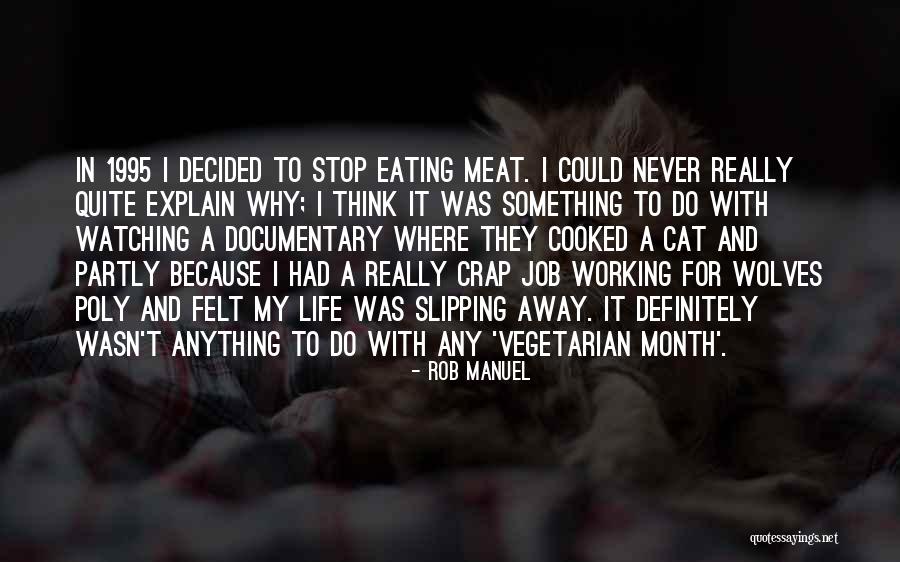 My Working Life Quotes By Rob Manuel My Working Life Quotes By Rob Manuel